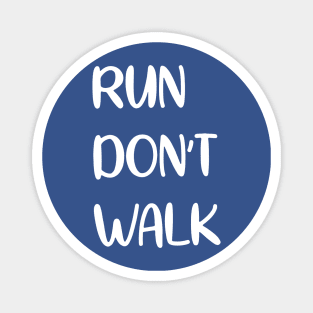 run don't walk 2 Magnet